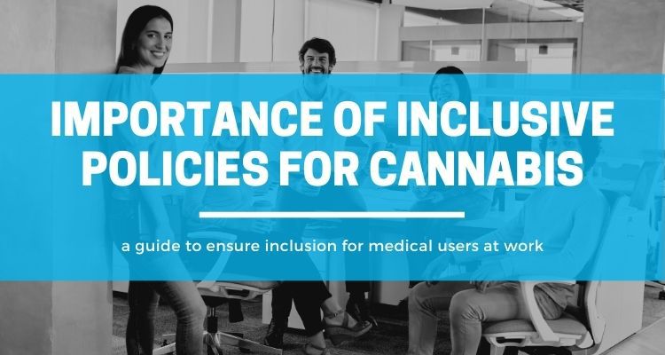 Inclusive Policies for Cannabis in the Workplace